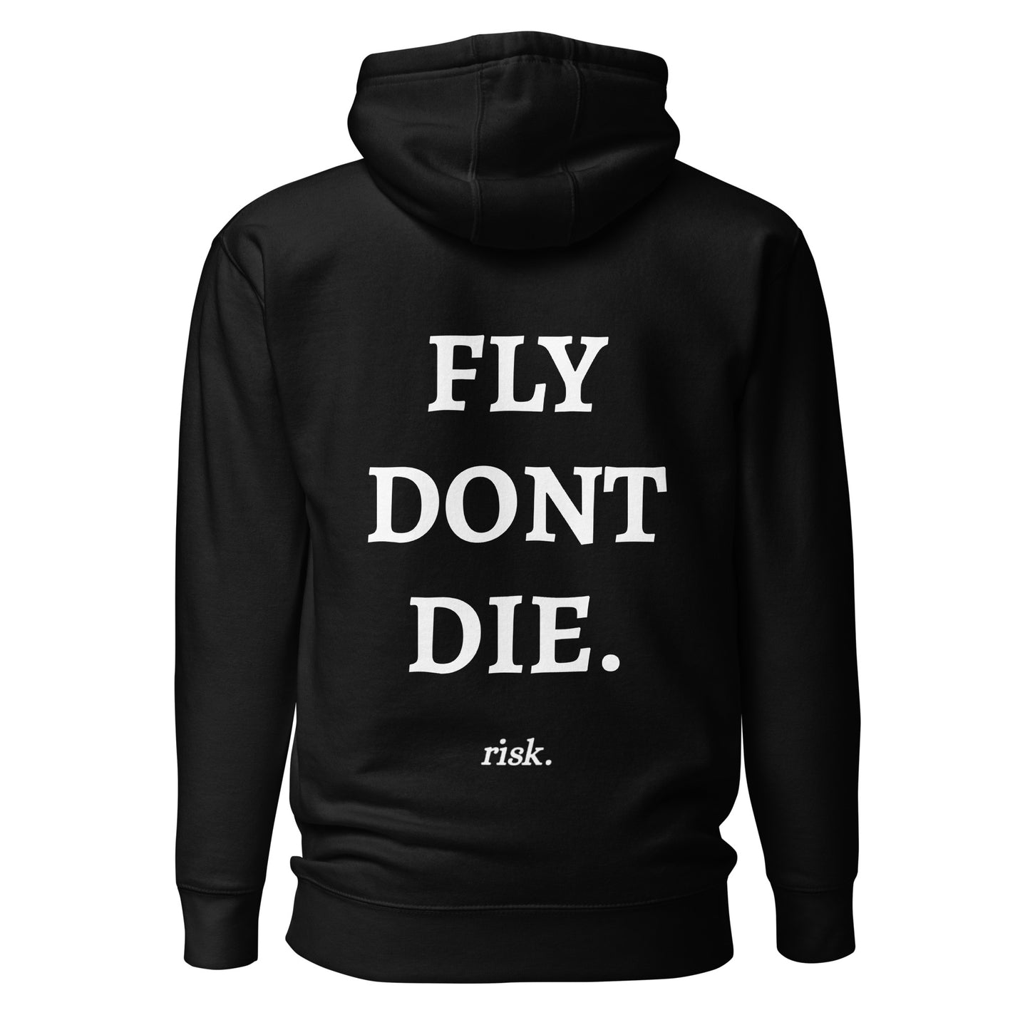 Risk “FLY DONT DIE” Hoodie